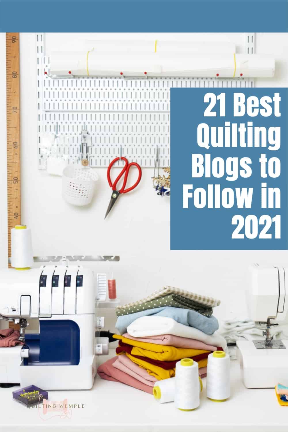 21 Best Quilting Blogs To Follow In 2021 - Quilting Wemple